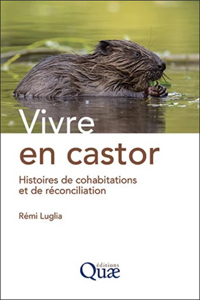 Vivre en castor (R. Luglia, Quae, 2024)